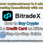 How to Buy Crypto with a Credit Card on BitradeX: A Step-by-Step Guide