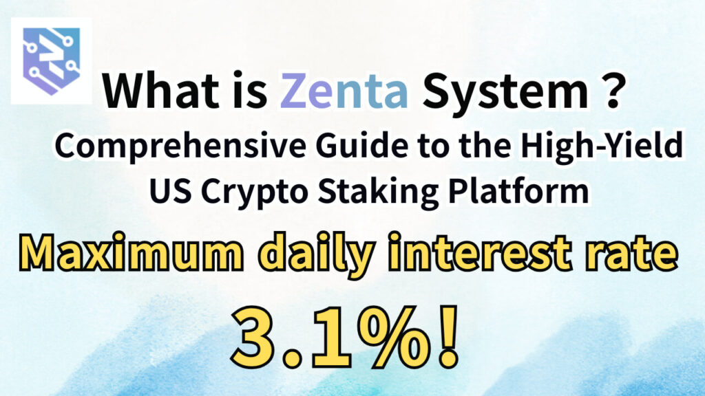 What is Zenta System? Comprehensive Guide to the High-Yield US Crypto Staking Platform