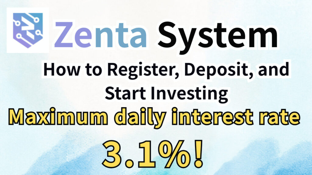【Zenta System】How to Register, Deposit, and Start Investing A Complete Guide